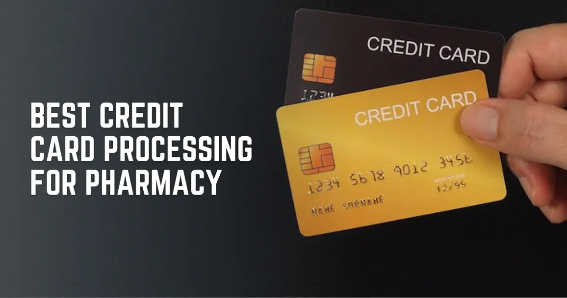 Best Credit Card Processing for Pharmacy